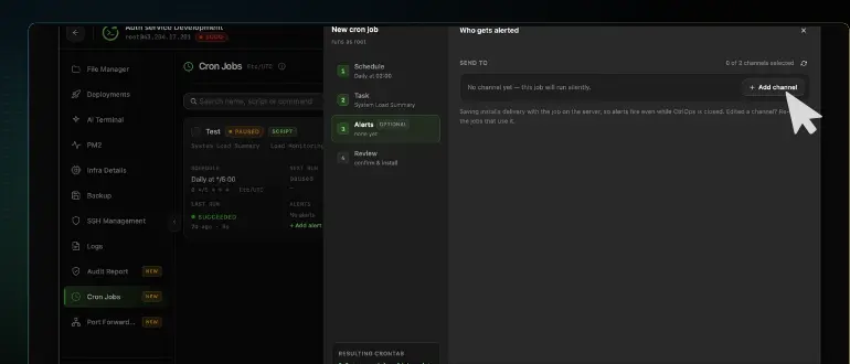 The Who gets alerted panel of the CtrlOps cron job Alerts step with Send to reading no channel yet and this job will run silently, the cursor on the Add channel button, and a note that saving installs delivery with the job on the server so alerts fire while CtrlOps is closed